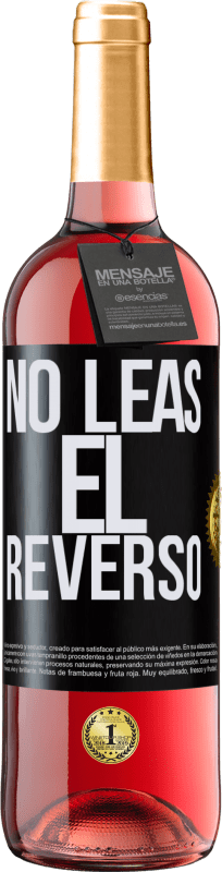 29,95 € | Vino Rosado Edición ROSÉ No leas el reverso Etiqueta Negra. Etiqueta personalizable Vino joven Cosecha 2023 Tempranillo