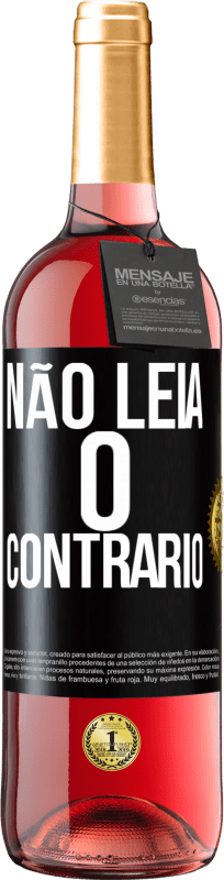 29,95 € | Vinho rosé Edição ROSÉ Não leia o contrário Etiqueta Preta. Etiqueta personalizável Vinho jovem Colheita 2023 Tempranillo