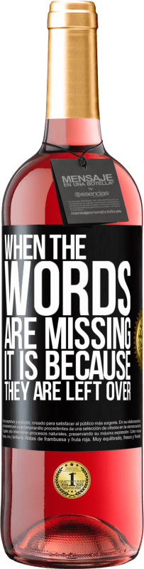 «When the words are missing, it is because they are left over» ROSÉ Edition