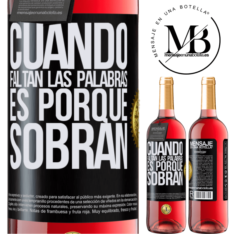 29,95 € Envío gratis | Vino Rosado Edición ROSÉ Cuando faltan las palabras, es porque sobran Etiqueta Negra. Etiqueta personalizable Vino joven Cosecha 2025 Tempranillo