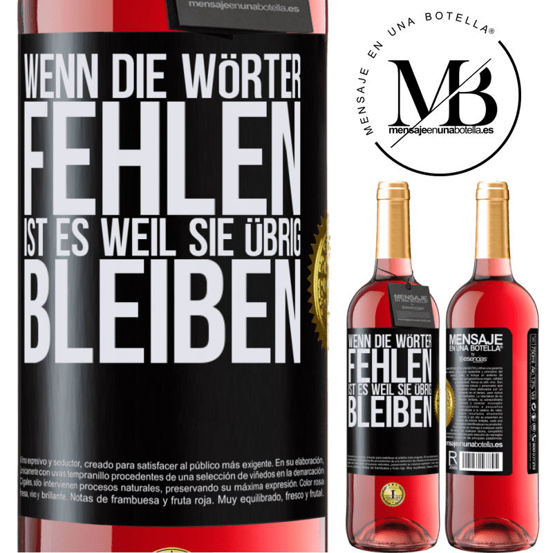 29,95 € Kostenloser Versand | Roséwein ROSÉ Ausgabe Wenn die Wörter fehlen, ist es, weil sie überflüssig sind Schwarzes Etikett. Anpassbares Etikett Junger Wein Ernte 2025 Tempranillo