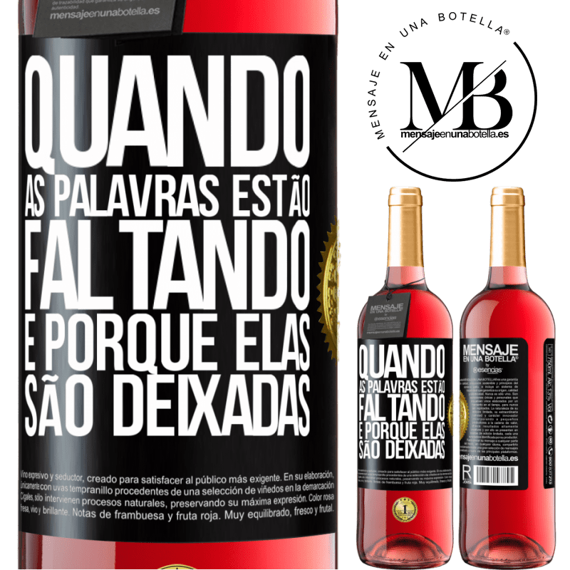 29,95 € Envio grátis | Vinho rosé Edição ROSÉ Quando as palavras estão faltando, é porque elas são deixadas Etiqueta Preta. Etiqueta personalizável Vinho jovem Colheita 2023 Tempranillo