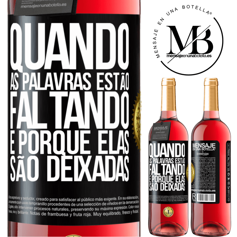 29,95 € Envio grátis | Vinho rosé Edição ROSÉ Quando as palavras estão faltando, é porque elas são deixadas Etiqueta Preta. Etiqueta personalizável Vinho jovem Colheita 2025 Tempranillo