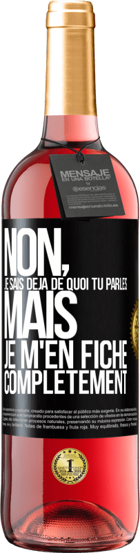 29,95 € Envoi gratuit | Vin rosé Édition ROSÉ Non, je sais déjà de quoi tu parles, mais je m'en fiche complètement Étiquette Noire. Étiquette personnalisable Vin jeune Récolte 2025 Tempranillo