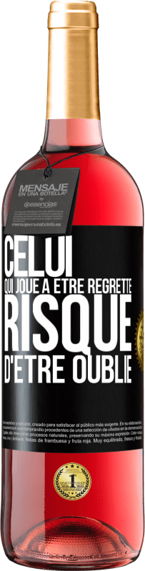 29,95 € Envoi gratuit | Vin rosé Édition ROSÉ Celui qui joue à être regretté, risque d'être oublié Étiquette Noire. Étiquette personnalisable Vin jeune Récolte 2025 Tempranillo