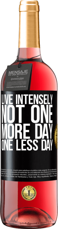 29,95 € | Rosé Wine ROSÉ Edition Live intensely, not one more day, one less day Black Label. Customizable label Young wine Harvest 2024 Tempranillo