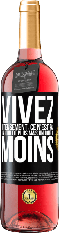 29,95 € Envoi gratuit | Vin rosé Édition ROSÉ Vivez intensément, ce n'est pas un jour de plus mais un jour de moins Étiquette Noire. Étiquette personnalisable Vin jeune Récolte 2023 Tempranillo