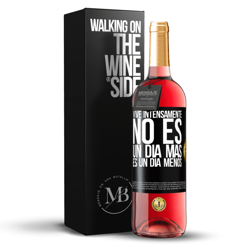 29,95 € Envío gratis | Vino Rosado Edición ROSÉ Vive intensamente, no es un día más es un día menos Etiqueta Negra. Etiqueta personalizable Vino joven Cosecha 2025 Tempranillo