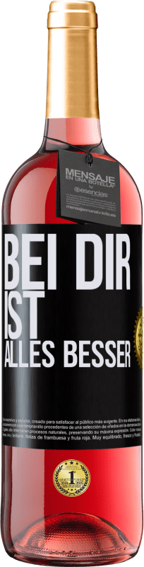 29,95 € Kostenloser Versand | Roséwein ROSÉ Ausgabe Bei dir ist alles besser Schwarzes Etikett. Anpassbares Etikett Junger Wein Ernte 2024 Tempranillo