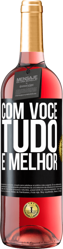 29,95 € | Vinho rosé Edição ROSÉ Com você tudo é melhor Etiqueta Preta. Etiqueta personalizável Vinho jovem Colheita 2024 Tempranillo