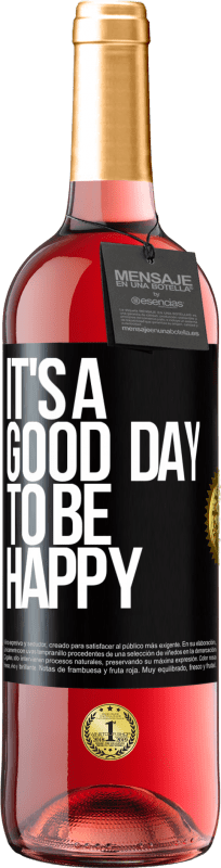 29,95 € 送料無料 | ロゼワイン ROSÉエディション It's a good day to be happy ブラックラベル. カスタマイズ可能なラベル 若いワイン 収穫 2023 Tempranillo