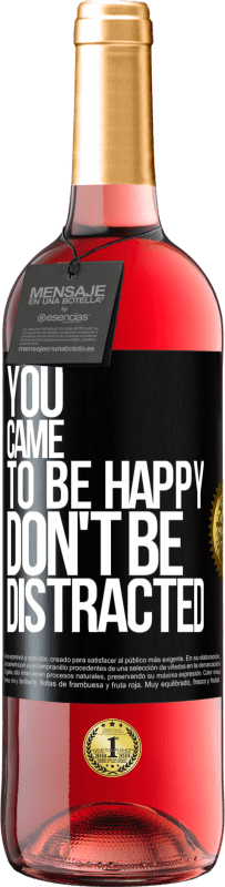 29,95 € | Rosé Wine ROSÉ Edition You came to be happy, don't be distracted Black Label. Customizable label Young wine Harvest 2023 Tempranillo
