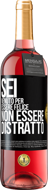 29,95 € | Vino rosato Edizione ROSÉ Sei venuto per essere felice, non essere distratto Etichetta Nera. Etichetta personalizzabile Vino giovane Raccogliere 2024 Tempranillo