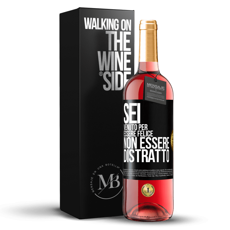 29,95 € Spedizione Gratuita | Vino rosato Edizione ROSÉ Sei venuto per essere felice, non essere distratto Etichetta Nera. Etichetta personalizzabile Vino giovane Raccogliere 2025 Tempranillo