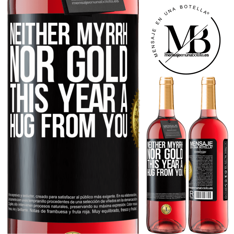 29,95 € Free Shipping | Rosé Wine ROSÉ Edition Neither myrrh, nor gold. This year a hug from you Black Label. Customizable label Young wine Harvest 2021 Tempranillo