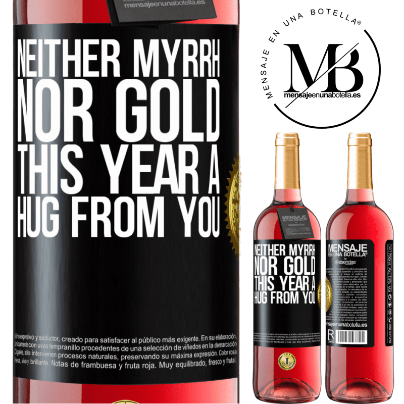 29,95 € Free Shipping | Rosé Wine ROSÉ Edition Neither myrrh, nor gold. This year a hug from you Black Label. Customizable label Young wine Harvest 2023 Tempranillo