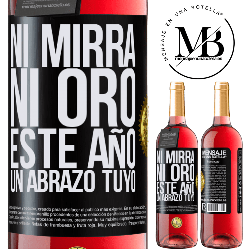 29,95 € Envío gratis | Vino Rosado Edición ROSÉ Ni mirra, ni oro. Este año un abrazo tuyo Etiqueta Negra. Etiqueta personalizable Vino joven Cosecha 2025 Tempranillo