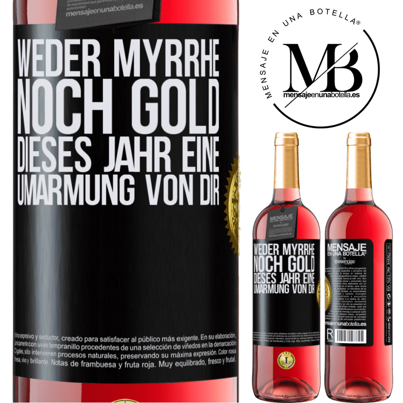 29,95 € Kostenloser Versand | Roséwein ROSÉ Ausgabe Weder Myrrhe noch Gold. Dieses Jahr eine Umarmung von dir Schwarzes Etikett. Anpassbares Etikett Junger Wein Ernte 2025 Tempranillo