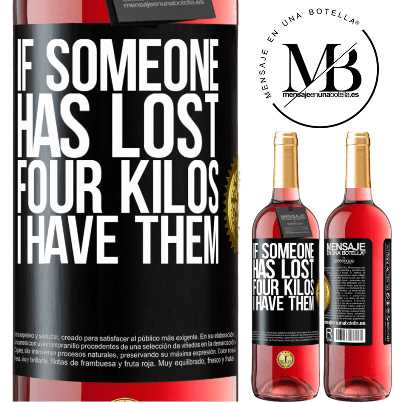 29,95 € Free Shipping | Rosé Wine ROSÉ Edition If someone has lost four kilos. I have them Black Label. Customizable label Young wine Harvest 2022 Tempranillo