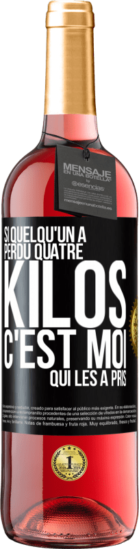 29,95 € Envoi gratuit | Vin rosé Édition ROSÉ Si quelqu'un a perdu quatre kilos, c'est moi qui les a pris Étiquette Noire. Étiquette personnalisable Vin jeune Récolte 2025 Tempranillo