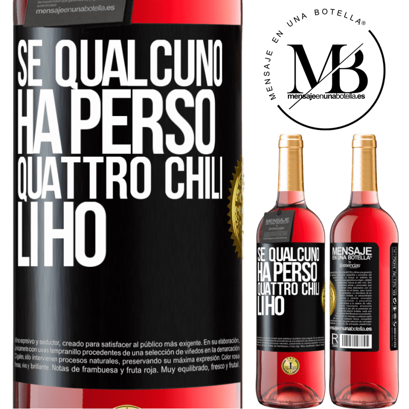 29,95 € Spedizione Gratuita | Vino rosato Edizione ROSÉ Se qualcuno ha perso quattro chili. Li ho Etichetta Nera. Etichetta personalizzabile Vino giovane Raccogliere 2023 Tempranillo