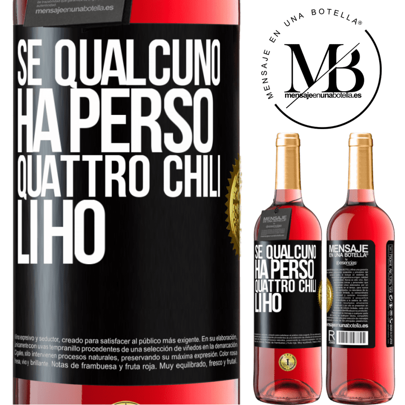 29,95 € Spedizione Gratuita | Vino rosato Edizione ROSÉ Se qualcuno ha perso quattro chili. Li ho Etichetta Nera. Etichetta personalizzabile Vino giovane Raccogliere 2025 Tempranillo