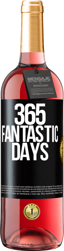 «365 fantastic days» ROSÉ Edition