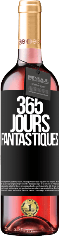 29,95 € | Vin rosé Édition ROSÉ 365 jours fantastiques Étiquette Noire. Étiquette personnalisable Vin jeune Récolte 2023 Tempranillo
