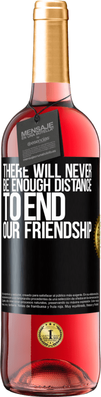29,95 € 送料無料 | ロゼワイン ROSÉエディション 私たちの友情を終わらせるのに十分な距離は決してありません ブラックラベル. カスタマイズ可能なラベル 若いワイン 収穫 2023 Tempranillo