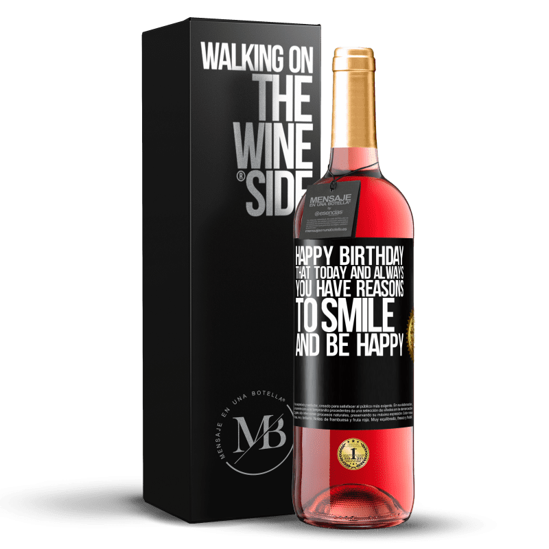 29,95 € Free Shipping | Rosé Wine ROSÉ Edition Happy Birthday. That today and always you have reasons to smile and be happy Black Label. Customizable label Young wine Harvest 2025 Tempranillo