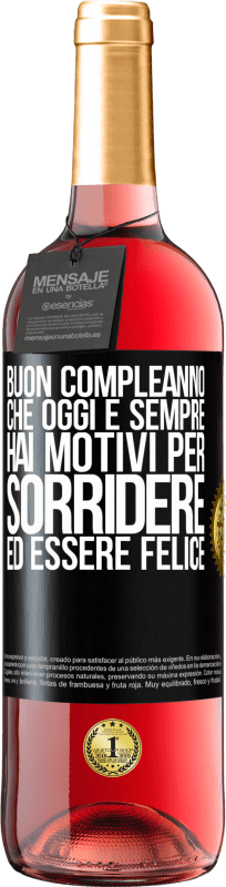 29,95 € | Vino rosato Edizione ROSÉ Buon compleanno Che oggi e sempre hai motivi per sorridere ed essere felice Etichetta Nera. Etichetta personalizzabile Vino giovane Raccogliere 2024 Tempranillo