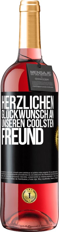 Kostenloser Versand | Roséwein ROSÉ Ausgabe Herzlichen Glückwunsch an unseren coolsten Freund Schwarzes Etikett. Anpassbares Etikett Junger Wein Ernte 2023 Tempranillo