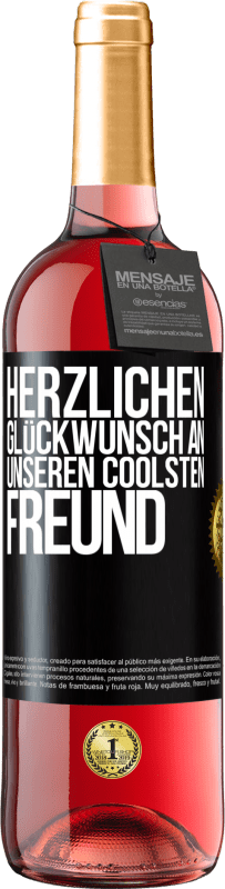 29,95 € | Roséwein ROSÉ Ausgabe Herzlichen Glückwunsch an unseren coolsten Freund Schwarzes Etikett. Anpassbares Etikett Junger Wein Ernte 2025 Tempranillo