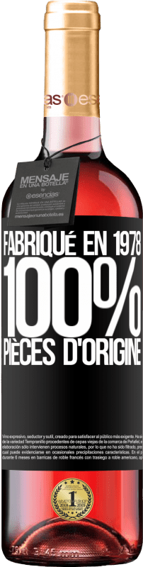«Fabriqué en 1978. 100% pièces d'origine» Édition ROSÉ