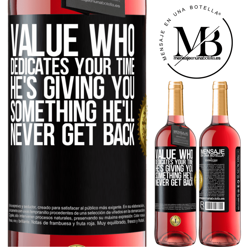 29,95 € Free Shipping | Rosé Wine ROSÉ Edition Value who dedicates your time. He's giving you something he'll never get back Black Label. Customizable label Young wine Harvest 2022 Tempranillo