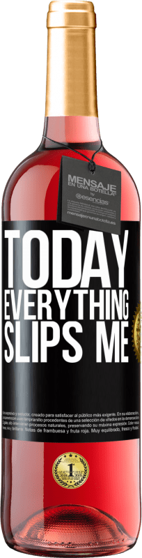 29,95 € | Rosé Wine ROSÉ Edition Today everything slips me Black Label. Customizable label Young wine Harvest 2023 Tempranillo