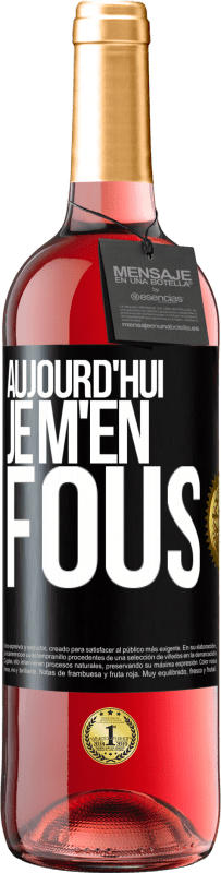 29,95 € | Vin rosé Édition ROSÉ Aujourd'hui je m'en fous Étiquette Noire. Étiquette personnalisable Vin jeune Récolte 2023 Tempranillo