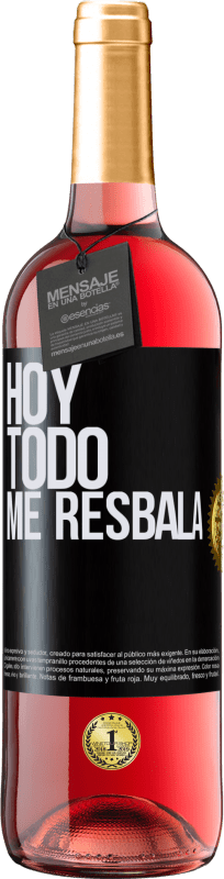 29,95 € Envío gratis | Vino Rosado Edición ROSÉ Hoy todo me resbala Etiqueta Negra. Etiqueta personalizable Vino joven Cosecha 2023 Tempranillo