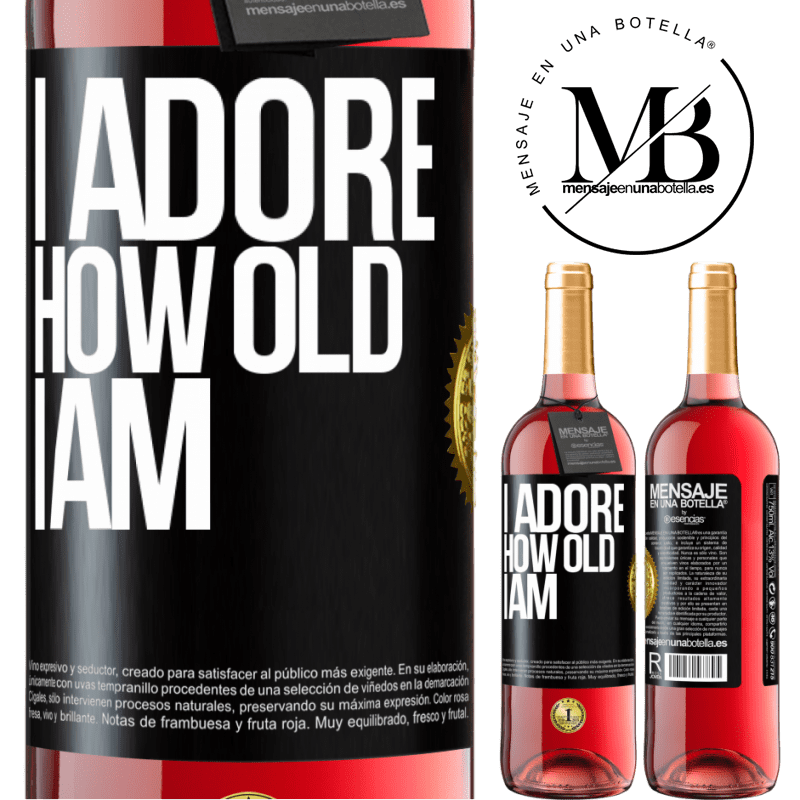 29,95 € Free Shipping | Rosé Wine ROSÉ Edition I adore how old I am Black Label. Customizable label Young wine Harvest 2022 Tempranillo