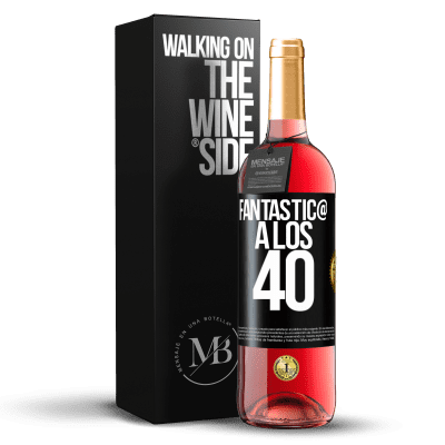 «Fantástic@ a los 40» Edición ROSÉ