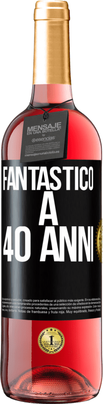 29,95 € | Vino rosato Edizione ROSÉ Fantastic@ a 40 anni Etichetta Nera. Etichetta personalizzabile Vino giovane Raccogliere 2023 Tempranillo