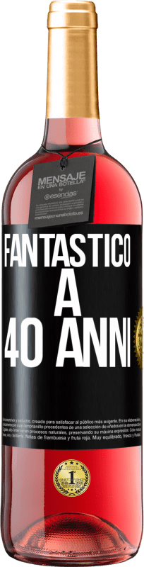 29,95 € | Vino rosato Edizione ROSÉ Fantastic@ a 40 anni Etichetta Nera. Etichetta personalizzabile Vino giovane Raccogliere 2024 Tempranillo