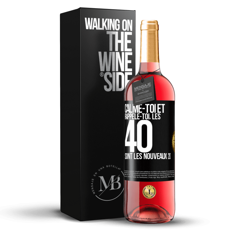 29,95 € Envoi gratuit | Vin rosé Édition ROSÉ Calme-toi et rappèle-toi, les 40 sont les nouveaux 20 Étiquette Noire. Étiquette personnalisable Vin jeune Récolte 2025 Tempranillo