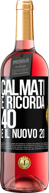 29,95 € | Vino rosato Edizione ROSÉ Calmati e ricorda, 40 è il nuovo 20 Etichetta Nera. Etichetta personalizzabile Vino giovane Raccogliere 2024 Tempranillo