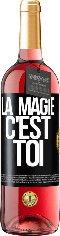 29,95 € | Vin rosé Édition ROSÉ La magie c'est toi Étiquette Noire. Étiquette personnalisable Vin jeune Récolte 2024 Tempranillo