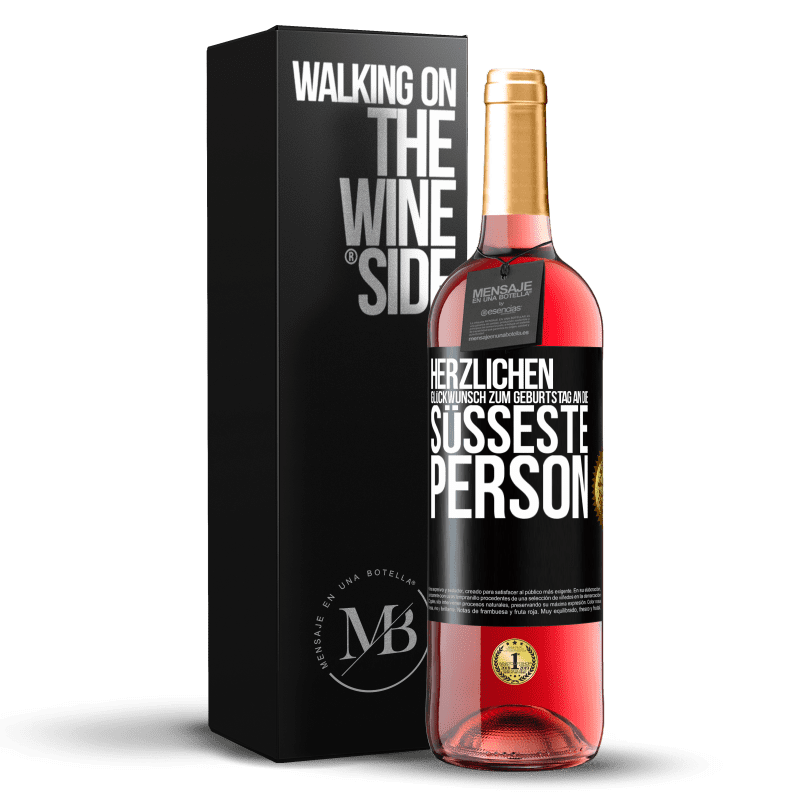 29,95 € Kostenloser Versand | Roséwein ROSÉ Ausgabe Herzlichen Glückwunsch zum Geburtstag an die süßeste Person Schwarzes Etikett. Anpassbares Etikett Junger Wein Ernte 2025 Tempranillo