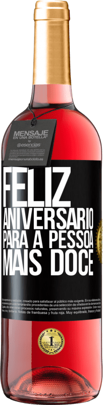29,95 € | Vinho rosé Edição ROSÉ Feliz aniversário para a pessoa mais doce Etiqueta Preta. Etiqueta personalizável Vinho jovem Colheita 2023 Tempranillo
