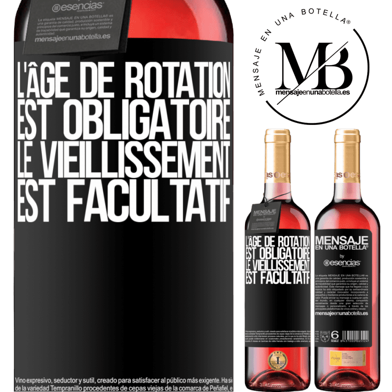 «Fêter des anniversaires c'est obligatoire, vieillir est facultatif» Édition ROSÉ