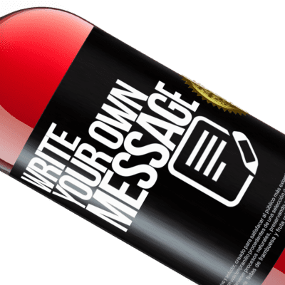 Unique & Personal Expressions. «I have a plan: Bla Bla Bla and Glu Glu Glu» ROSÉ Edition