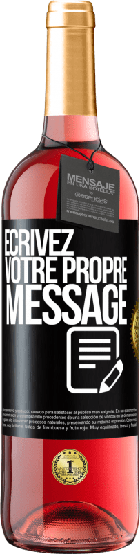 29,95 € | Vin rosé Édition ROSÉ Écrivez votre propre message Étiquette Noire. Étiquette personnalisable Vin jeune Récolte 2024 Tempranillo